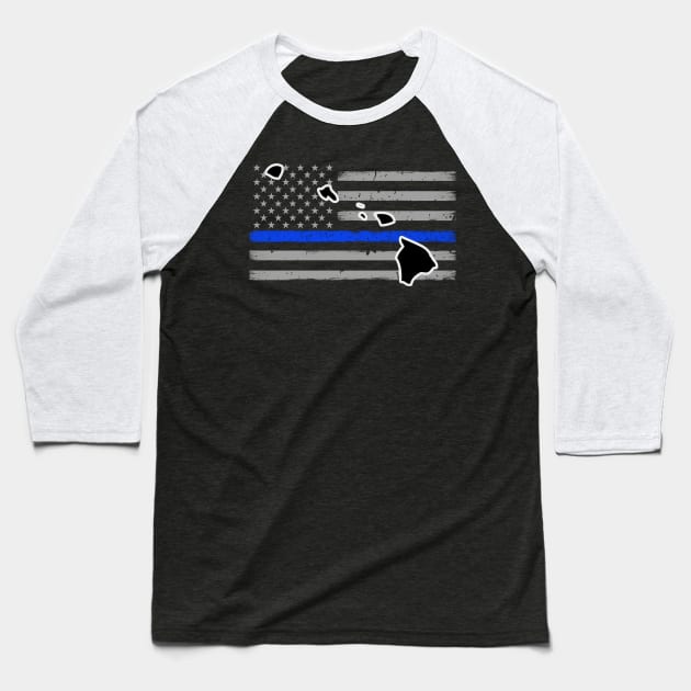 Hawaii Thin Blue Line Flag Baseball T-Shirt by bluelinemotivation
